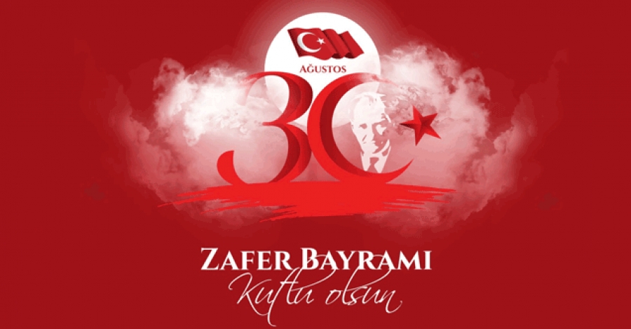 30 Ağustos Zafer Bayramı Kutlu Olsun