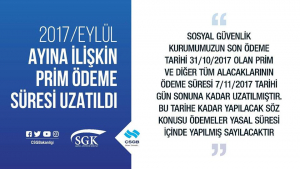 2017 Eylül Ayına İlişkin SGK Prim Ödeme Süresi Uzatıldı